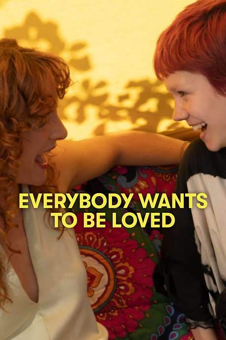 Everybody Wants To Be Loved (2022) movie poster