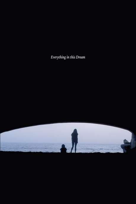 Everything in This Dream (2015) movie poster