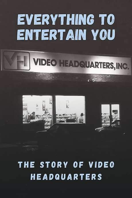 Everything to Entertain You: The Story of Video Headquarters (2023) movie poster