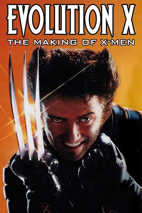 Evolution X - The Making of X-Men (2003) movie poster