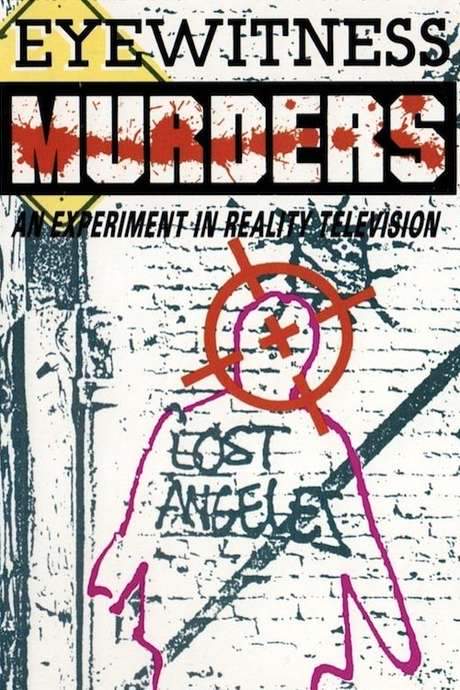 Eyewitness Murders: An Experiment in Reality Television (1988) movie poster