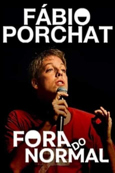 Fábio Porchat: Fora do Normal (2014) movie poster