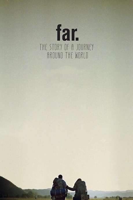 FAR. The Story of a Journey around the World (2017) movie poster