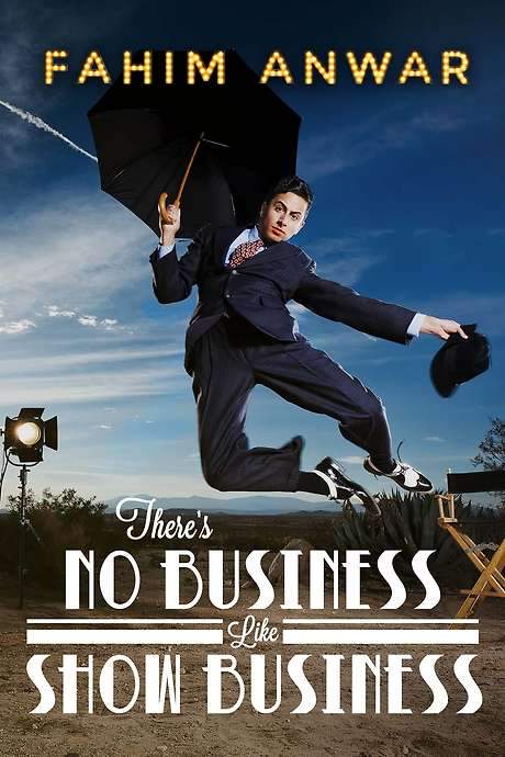 Fahim Anwar: There’s No Business Like Show Business (2017) movie poster