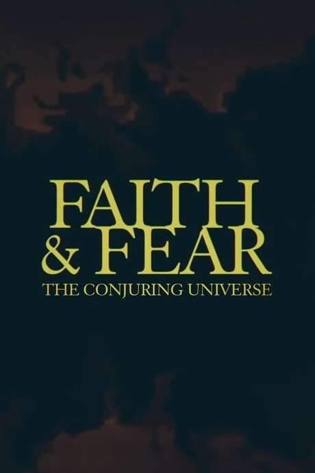 Faith & Fear: The Conjuring Universe (2020) movie poster