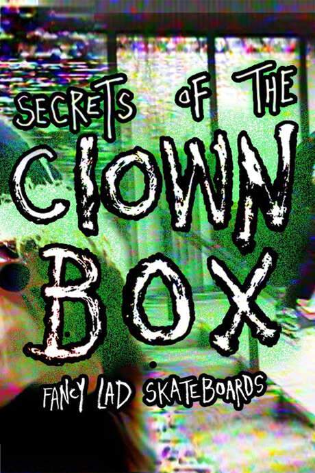 Fancy Lad’s “Secrets of the Clown Box” (2020) movie poster