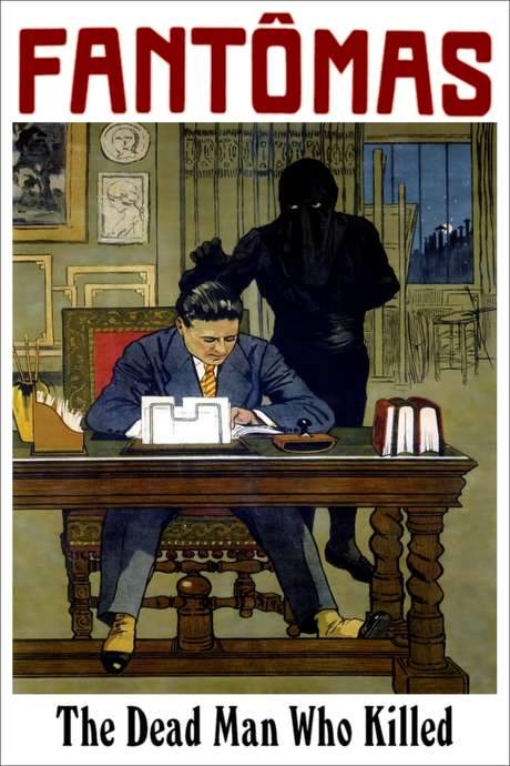 Fantômas: The Dead Man Who Killed (1913) movie poster