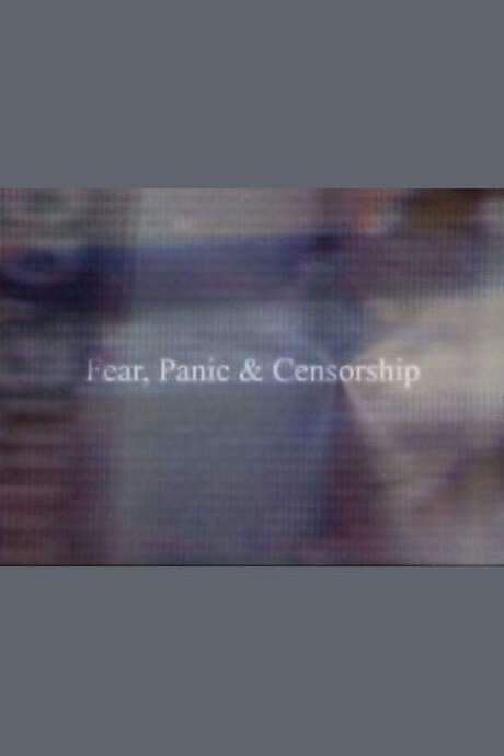 Fear, Panic & Censorship (2000) movie poster