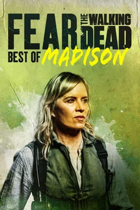 Fear the Walking Dead: Best of Madison (2023) movie poster