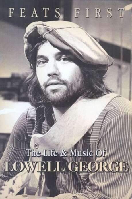 Feats First: The Life and Music of Lowell George (2015) movie poster