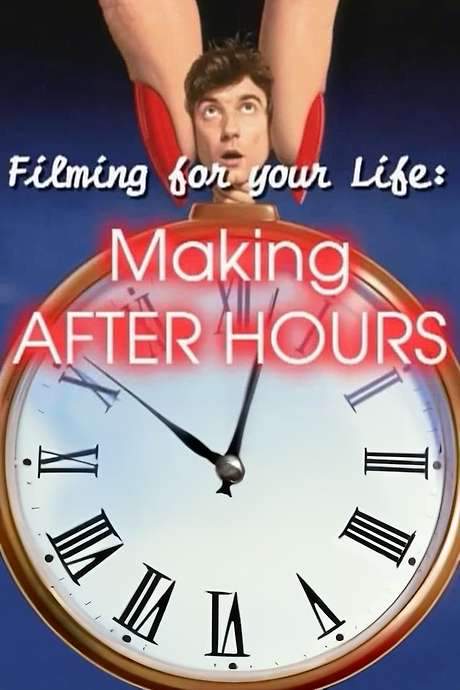 Filming for Your Life: Making ‘After Hours’ (2004) movie poster