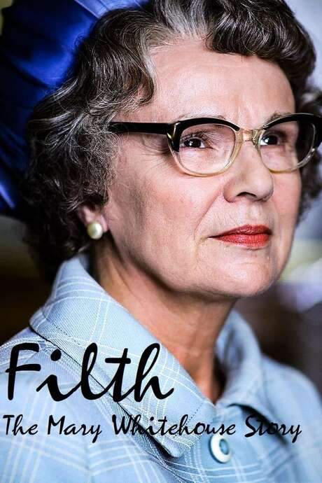 Filth: The Mary Whitehouse Story (2008) movie poster