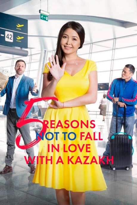 Five Reasons Not to Fall in Love with a Kazakh (2017) movie poster