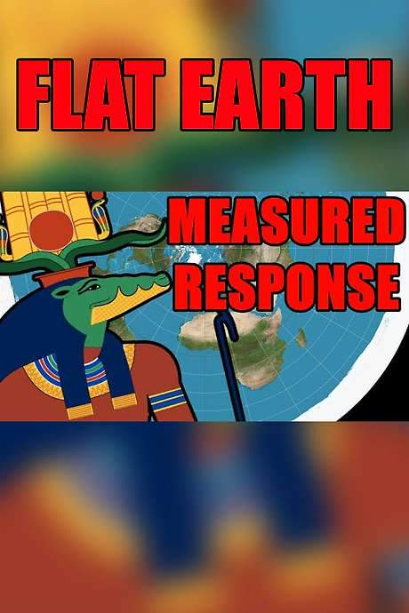 Flat Earth: A Measured Response (2018) movie poster