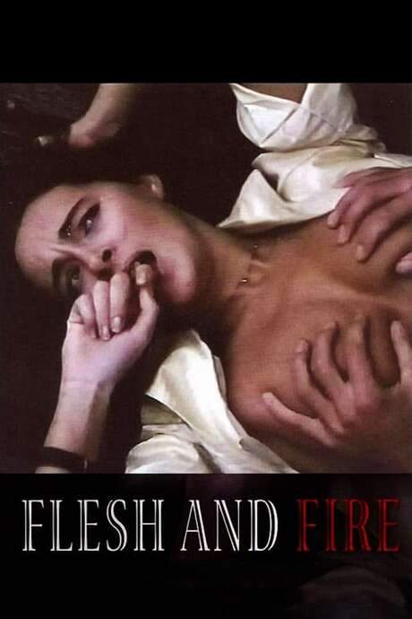 Flesh and Fire (1985) movie poster