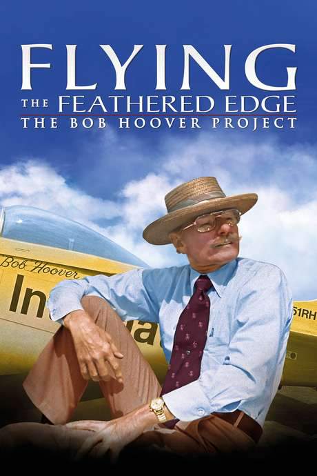 Flying the Feathered Edge: The Bob Hoover Project (2014) movie poster