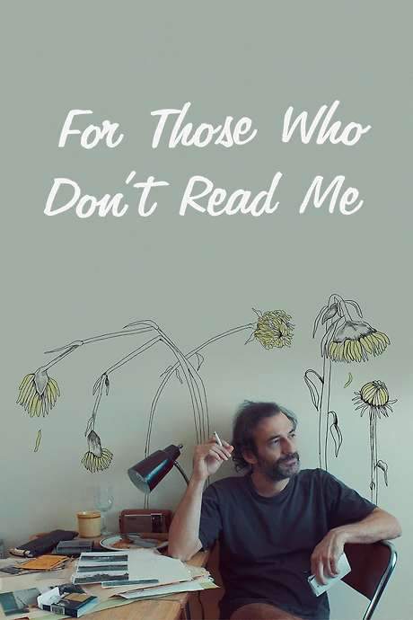 For Those Who Don’t Read Me (2018) movie poster