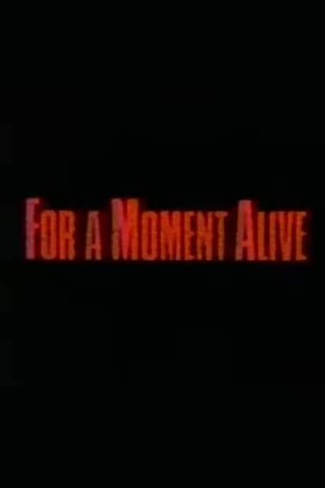 For a Moment Alive (1990) movie poster