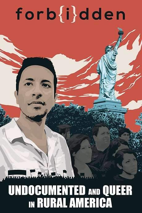 Forbidden: Undocumented and Queer in Rural America (2016) movie poster