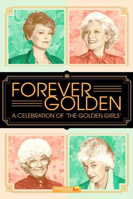 Forever Golden! A Celebration of the Golden Girls (2021) movie poster
