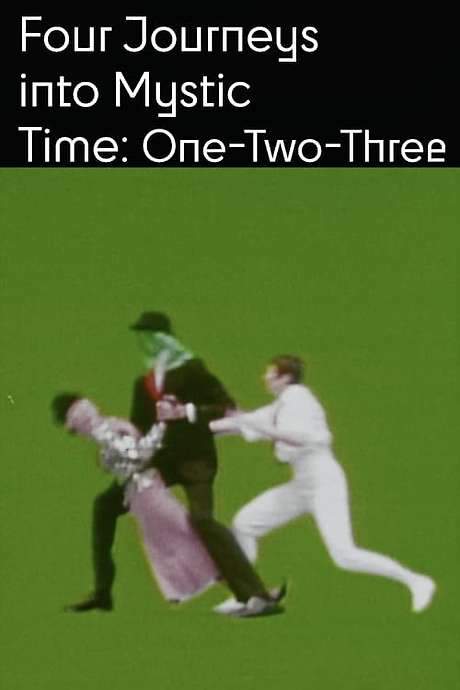 Four Journeys Into Mystic Time: One Two Three (1978) movie poster