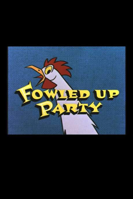 Fowled-Up Party (1957) movie poster