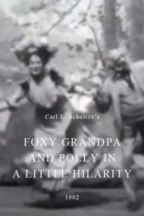 Foxy Grandpa and Polly in a Little Hilarity (1902) movie poster