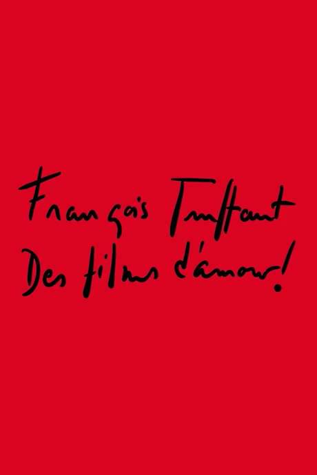 François Truffaut: Des films d’amour ! (2020) movie poster