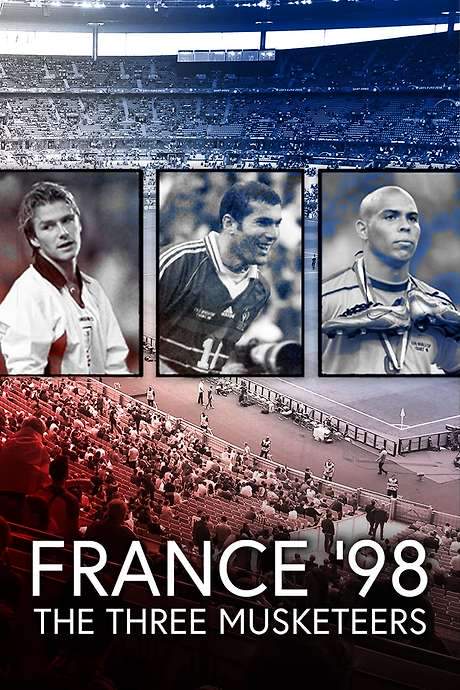 France ’98 - The Three Musketeers (2018) movie poster
