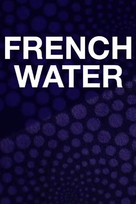 French Water (2021) movie poster