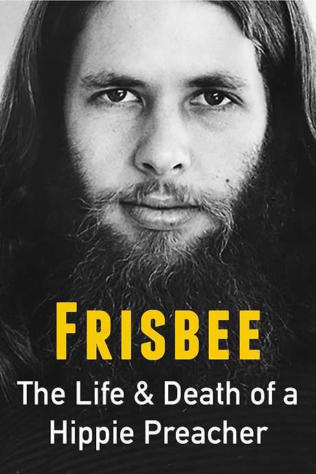 Frisbee: The Life and Death of a Hippie Preacher (2005) movie poster