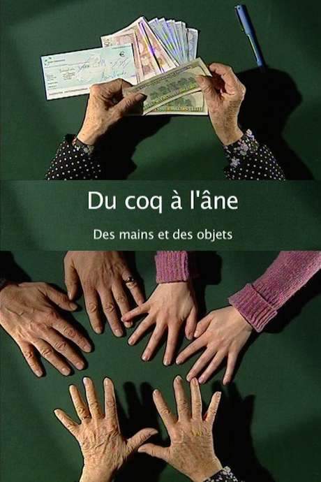 From Rooster to Donkey: Hands and Objects (2007) movie poster