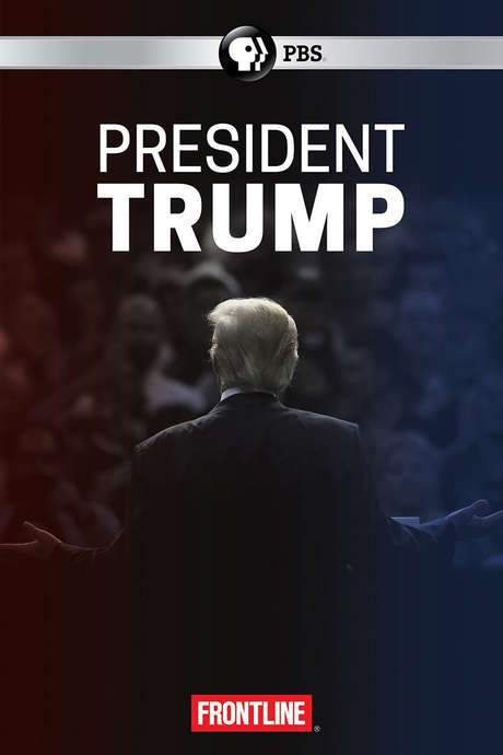 Frontline: President Trump (2017) movie poster