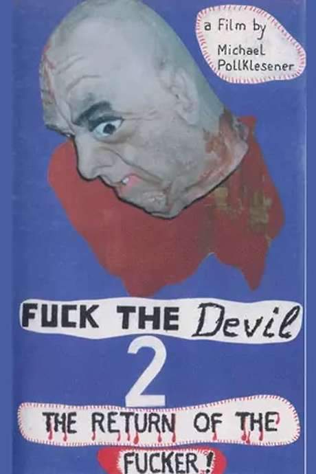 Fuck the Devil 2: Return of the Fucker (1991) movie poster