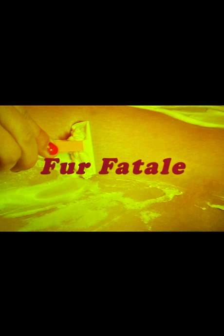 Fur Fatale (2007) movie poster