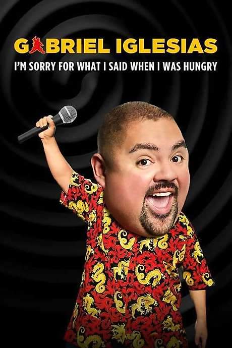 Gabriel Iglesias: I’m Sorry for What I Said When I Was Hungry (2016) movie poster