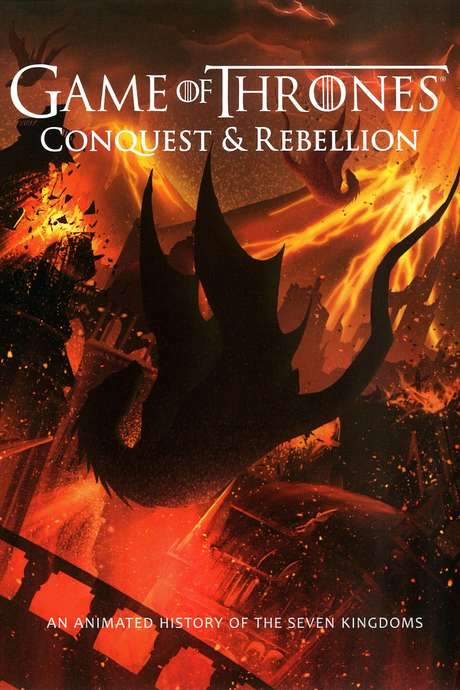 Game of Thrones - Conquest & Rebellion: An Animated History of the Seven Kingdoms (2017) movie poster