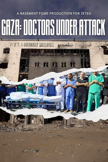 Gaza: Doctors Under Attack (2025) movie poster
