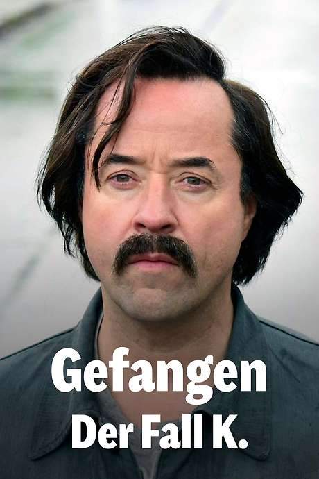 Gefangen: Der Fall K. (2018) movie poster