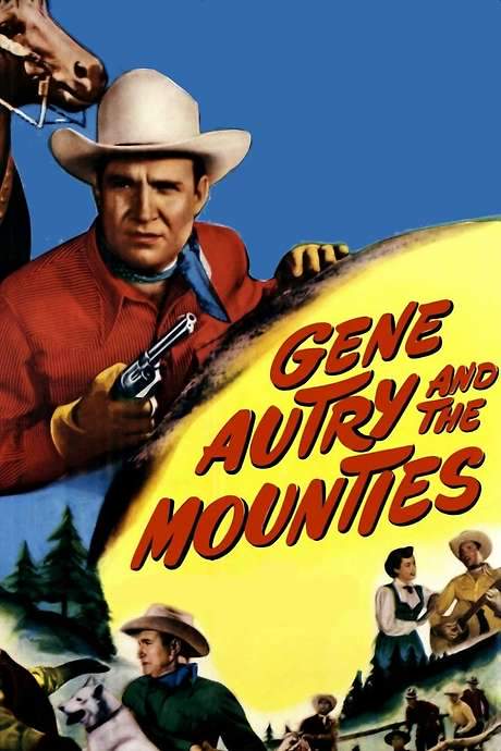 Gene Autry and the Mounties (1951) movie poster