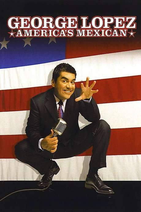George Lopez: America’s Mexican (2007) movie poster