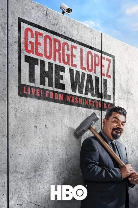 George Lopez: The Wall (2017) movie poster