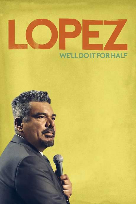 George Lopez: We’ll Do It for Half (2020) movie poster
