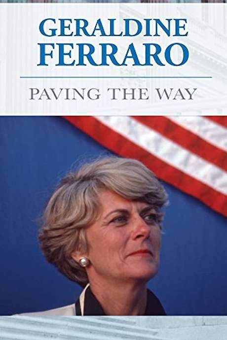 Geraldine Ferraro: Paving The Way (2013) movie poster