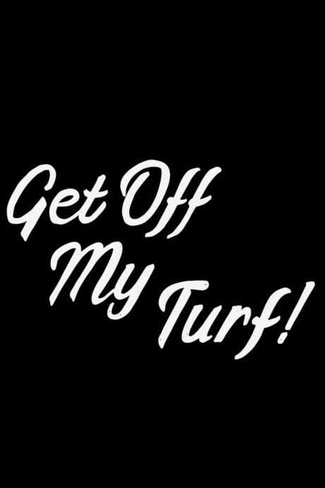 Get Off My Turf! (2019) movie poster