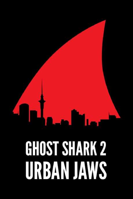 Ghost Shark 2: Urban Jaws (2015) movie poster
