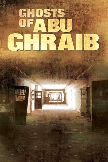 Ghosts of Abu Ghraib (2007) movie poster