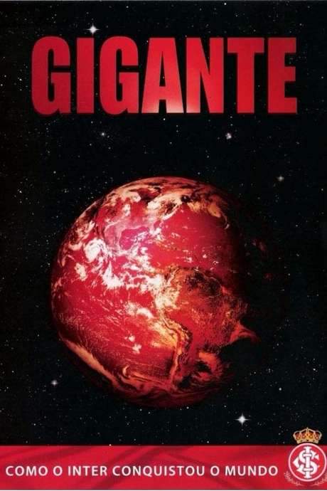 Gigante: Como o Inter Conquistou o Mundo (2007) movie poster