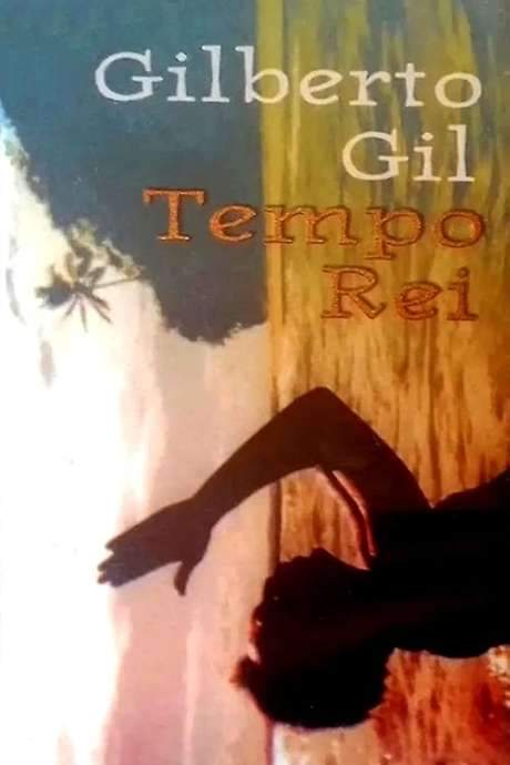 Gilberto Gil: Tempo Rei (2002) movie poster