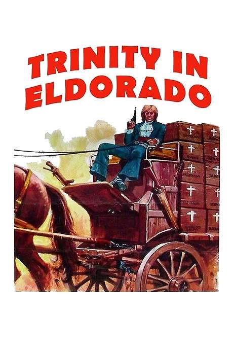Go Away! Trinity Has Arrived in Eldorado (1972) movie poster